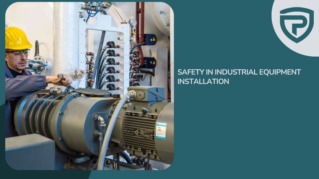 Safety in Industrial Equipment Installation